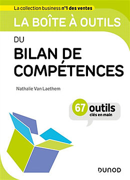 Broché La boîte à outils du bilan de compétences : 67 outils clés en main de Nathalie Van Laethem