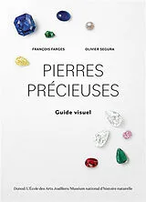 Broschiert Pierres précieuses : guide visuel von François; Segura, Olivier Farges