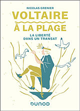Broché Voltaire à la plage : la liberté dans un transat de Nicolas Grenier