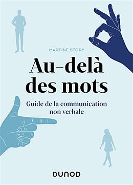 Broché Au-delà des mots : guide de la communication non verbale de Martine Story