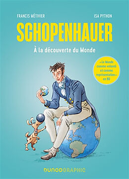 Broché Schopenhauer : à la découverte du monde de Francis; Python, Isa Métivier