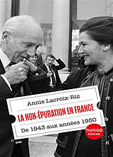 Broché La non-épuration en France : de 1943 aux années 1950 de Annie Lacroix-Riz