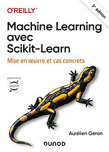 Broché Machine learning avec Scikit-learn : mise en oeuvre et cas concrets de Aurélien Géron