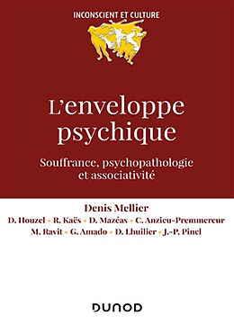 Broché L'enveloppe psychique : souffrance, psychopathologie et associativité de Denis Mellier