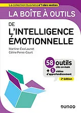 Broschiert La boîte à outils de l'intelligence émotionnelle : 58 outils clés en main + 5 vidéos d'approfondissement von Martine-Eva; Peres-Court, Céline Launet