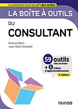 Broché La boîte à outils du consultant : 59 outils clés en main + 5 vidéos d'approfondissement de Patrice; Schoettl, Jean-Marc Stern