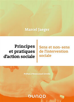 Broché Principes et pratiques d'action sociale : sens et non-sens de l'intervention sociale de Marcel Jaeger