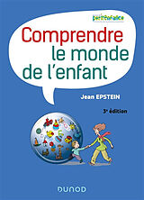 Broché Comprendre le monde de l'enfant de Jean Epstein