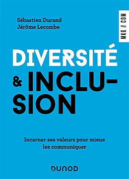 Broché Diversité & inclusion : incarner ses valeurs pour mieux les communiquer de Sébastien; Lecombe, Jérôme Durand