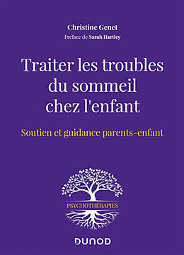 Broché Traiter les troubles du sommeil chez l'enfant : soutien et guidance parents-enfant de Christine Genet