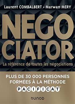 Broschiert Negociator : la référence de toutes les négociations : avec la méthode Pacificat von Laurent; Mery, Marwan Combalbert