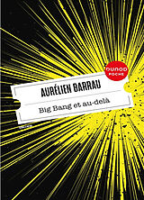 Broché Big bang et au-delà : les nouveaux horizons de l'Univers de Aurélien Barrau