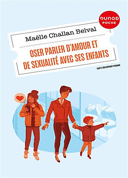 Broché Oser parler d'amour et de sexualité avec ses enfants de Maëlle Challan Belval