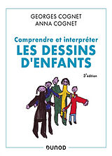 Broché Comprendre et interpréter les dessins d'enfants de Georges; Cognet, Anna Cognet