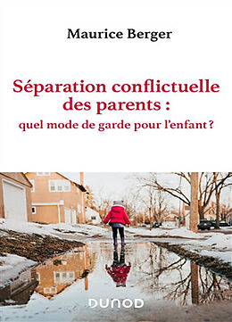 Broché Séparation conflictuelle des parents : quel mode de garde pour l'enfant ? de Maurice; Izard, Eugénie Berger