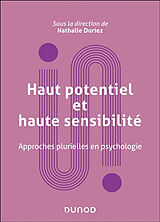 Broché Haut potentiel et haute sensibilité : approches plurielles en psychologie de Nathalie et al Duriez