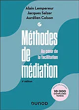 Broschiert Méthode de médiation : au coeur de la facilitation von Alain; Salzer, Jacques; Colson, A Pekar Lempereur