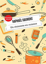 Broché Un chimiste en cuisine de Raphaël Haumont