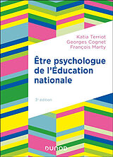 Broché Etre psychologue de l'Education nationale : missions et pratique de Katia; Cognet, Georges; Marty, François Terriot