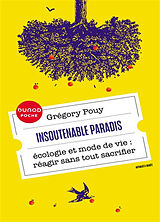 Broché Insoutenable paradis : écologie et mode de vie : réagir sans tout sacrifier de Grégory Pouy