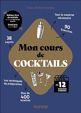 Broché Mon cours de cocktails : en 12 semaines chrono de Yoann Demeersseman