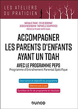 Broché Accompagner les parents d'enfants avec TDAH : avec PEPS de 