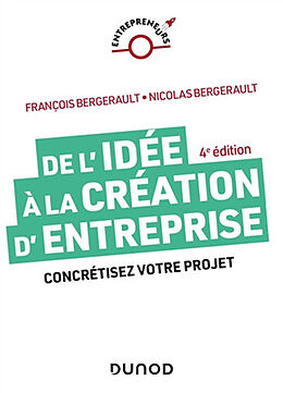 Broché De l'idée à la création d'entreprise : concrétisez votre projet de François; Bergerault, Nicolas Bergerault