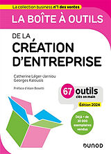 Broché La boîte à outils de la création d'entreprise : 67 outils clés en main de Catherine; Kalousis, Georges Léger-Jarniou