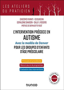 Broché L'intervention précoce en autisme : avec le modèle de Denver pour les groupes d'enfants d'âge préscolaire de 