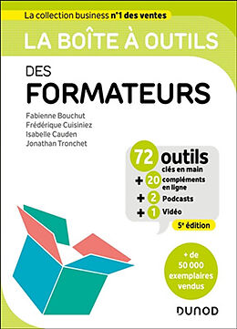 Broché La boîte à outils des formateurs : 72 outils clés en main + 20 compléments en ligne + 2 podcasts + 1 vidéo de F.; Cuisiniez, F.; Cauden, I. et al Bouchut