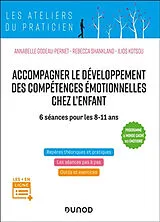 Broschiert Accompagner le développement des compétences émotionnelles chez l'enfant : 6 séances pour les 8-11 ans von Ilios; Shankland, R.; Godeau-Pernet, A. Kotsou