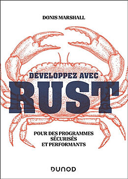 Broché Développez avec Rust : pour des programmes sécurisés et performants de Donis Marshall