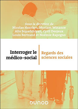 Broché Interroger le médico-social : regards des sciences sociales de 