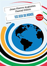 Broché Les jeux du monde de Jean-Pierre; Gillon, Pascal Augustin