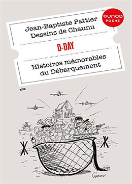 Broché D-Day : histoires mémorables du Débarquement et de la bataille de Normandie de Jean-Baptiste; Chaunu Pattier