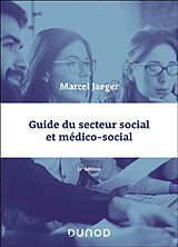 Broché Guide du secteur social et médico-social de Marcel Jaeger