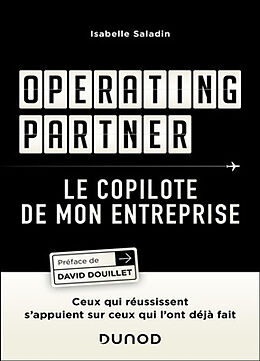 Broché Operating partner : le copilote de mon entreprise : ceux qui réussissent s'appuient sur ceux qui l'ont déjà fait de Isabelle Saladin