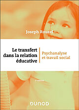 Broché Le transfert dans la relation éducative : psychanalyse et travail social de Rouzel