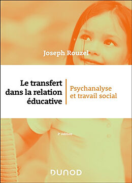 Broché Le transfert dans la relation éducative : psychanalyse et travail social de Rouzel