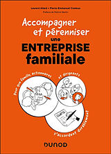 Broché Accompagner et pérenniser une entreprise familiale : pour que famille, actionnaires et dirigeants s'accordent durable... de Laurent; Costeux, Pierre-Emmanuel Allard