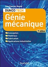 Broschiert Génie mécanique : conception, matériaux, fabrication, applications industrielles von Jean-François Maurel
