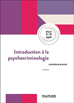 Broché Introduction à la psychocriminologie de Blatier