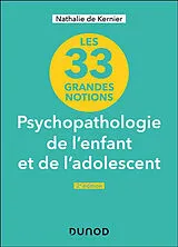 Broschiert Psychopathologie de l'enfant et de l'adolescent : les 33 grandes notions von Nathalie de Kernier