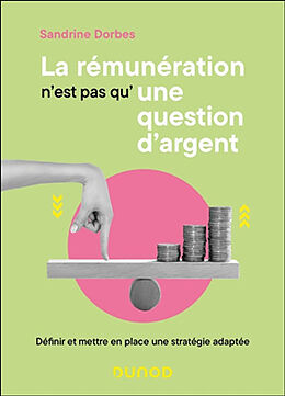 Broché La rémunération n'est pas qu'une question d'argent de Dorbes+schwab