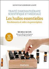 Broschiert Traité d'aromathérapie scientifique et médicale. Les huiles essentielles : fondements et aide à la prescription von Michel Faucon