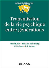 Broché Transmission de la vie psychique entre générations de Kaes+faimberg et al