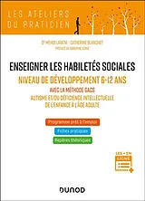Broschiert Enseigner les habilités sociales : niveau de développement 6-12 ans avec la méthodes Gacs : autisme et-ou déficience ... von Mehdi; Blanchet, Catherine Liratni