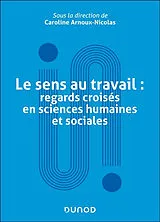 Broschiert Le sens au travail : regards croisés en sciences humaines et sociales von 
