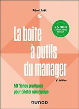 Broché La boîte à outils du manager : 50 fiches pratiques pour piloter son équipe de Juet