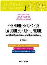 Broschiert Prendre en charge la douleur chronique avec les thérapies non médicamenteuses : hypnose, TCC, EMDR, thérapie sensorim... von 